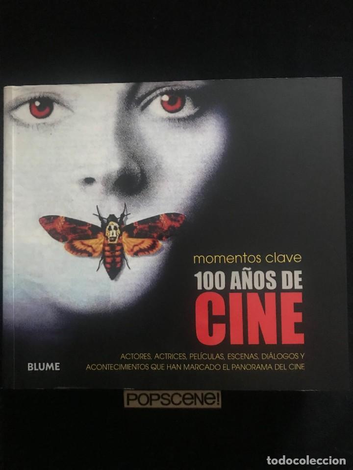 Libros de segunda mano: LIBRO - MOMENTO CLAVE - 100 A&Ntilde;OS DE CINE - BLUME - 2009 - Foto 1
