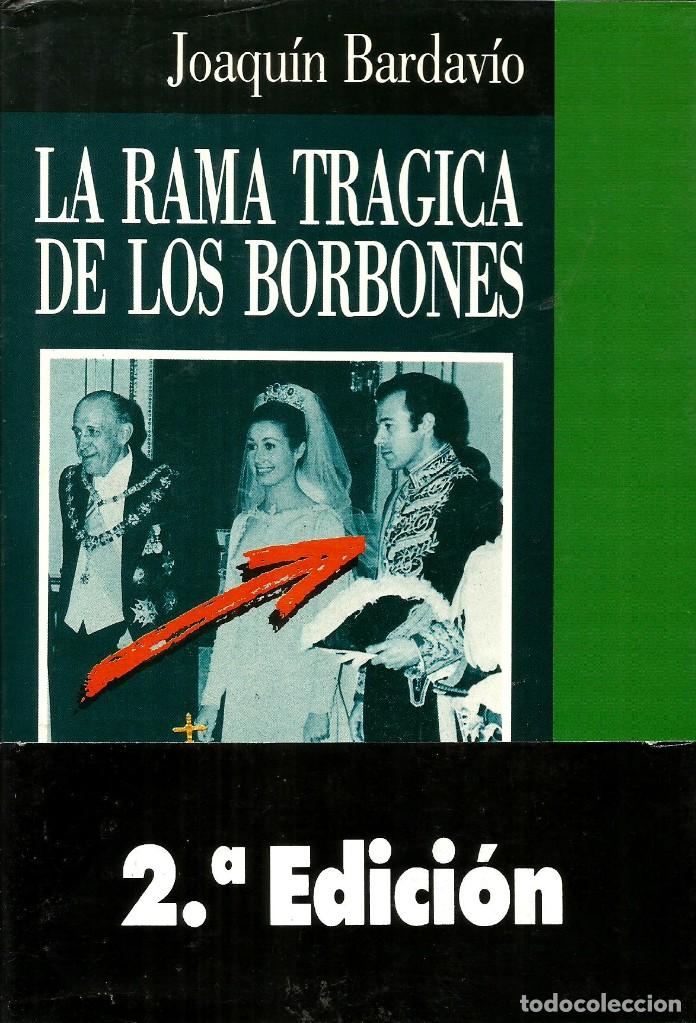 Libros de segunda mano: La rama tr&aacute;gica de los Borbones. Joaqu&iacute;n Bardav&iacute;o - Foto 1
