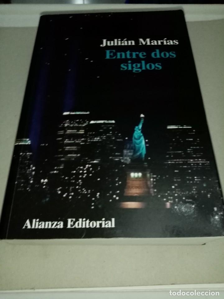 Libros de segunda mano: ENTRE DOS SIGLOS. JULIAN MAR&Iacute;AS. EST22B2 - Foto 1