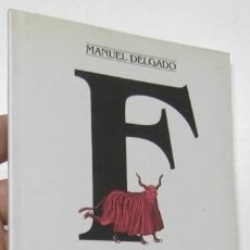 Libros de segunda mano: LA FESTA A CATALUNYA, AVUI - MANUEL DELGADO. Lote 267905024