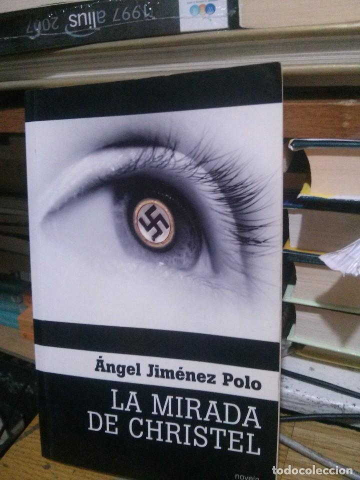 Libros de segunda mano: LA MIRADA DE CHRISTEL, ANGEL JIMENEZ POLO, ED. INCIPIT - Foto 1