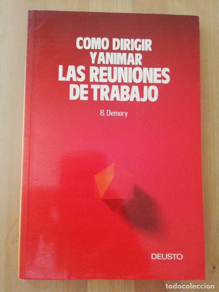 Libros de segunda mano: C&Oacute;MO DIRIGIR Y ANIMAR LAS REUNIONES DE TRABAJO (BERNARD DEMORY) - Foto 1
