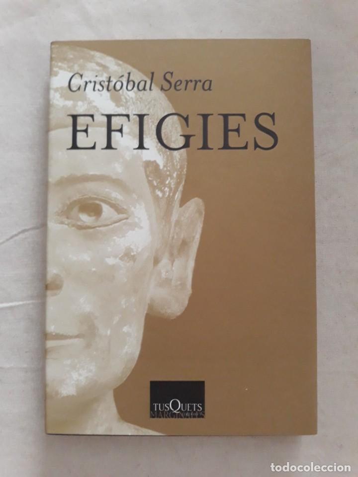 Libros de segunda mano: SERRA, CRIST&Oacute;BAL. EFIGIES - Foto 1