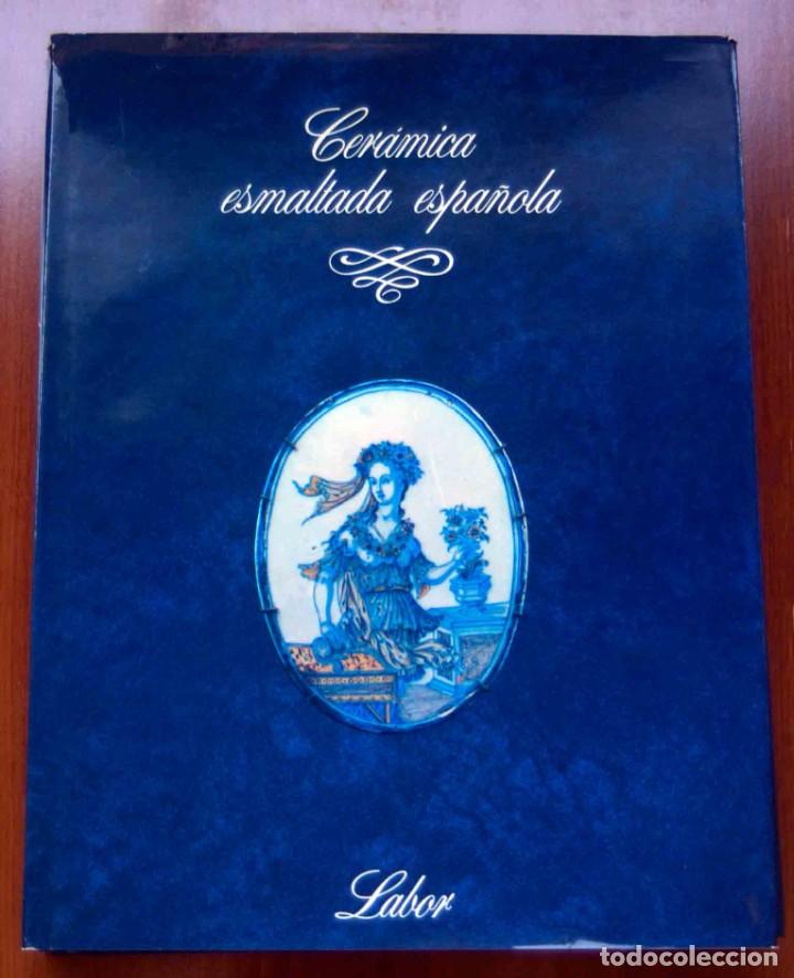 Libros de segunda mano: CER&Aacute;MICA ESMALTADA ESPA&Ntilde;OLA. EDITORIAL LABOR - Foto 1