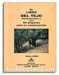 Libros de segunda mano: EL LIBRO DEL TEJO UN PROYECTO PARA SU CONSERVACION - Foto 1