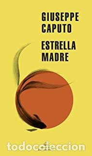 Libros de segunda mano: ESTRELLA MADRE Giuseppe Caputo - Foto 1