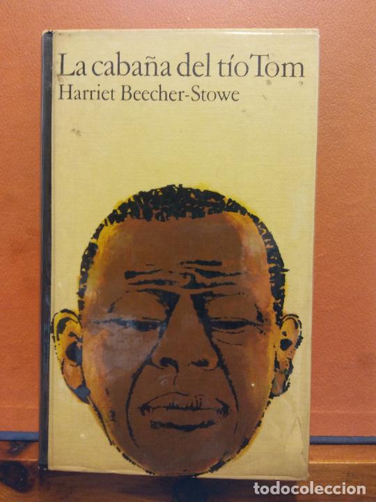 Libros de segunda mano: LA CABA&Ntilde;A DEL TIO TOM. H. BEECHER STOWE. C&Iacute;RCULO DE LECTORES - Foto 1