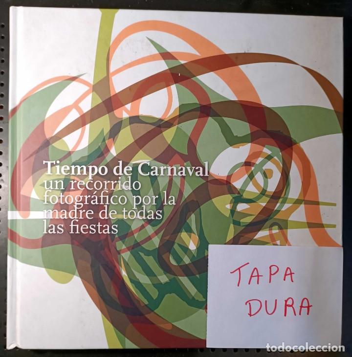 Second hand books: Libro: Tiempo de Carnaval, Un Recorrido Fotogr&aacute;fico por la Madre de Todas las Fiestas, 2007