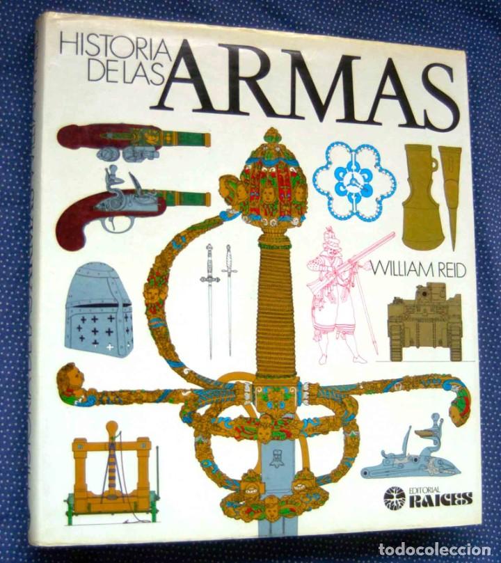 Libros de segunda mano: HISTORIA DE LAS ARMAS - WILLIAM REID - EDITORIAL RA&Iacute;CES. - Foto 1