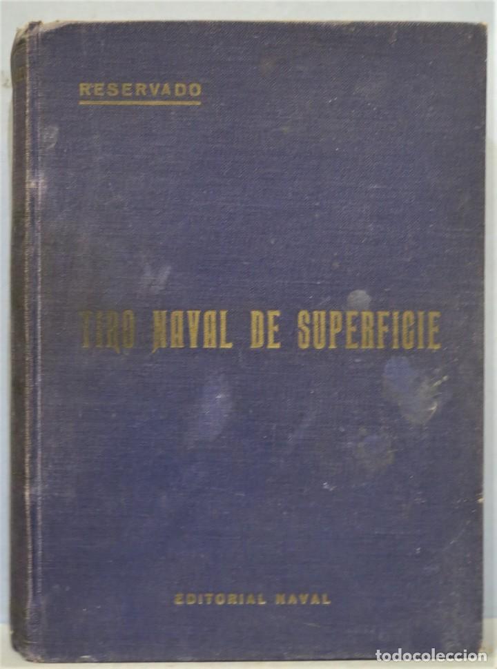 Libros de segunda mano: 1947.- TIRO NAVAL DE SUPERFICIE. RODRIGUEZ REY