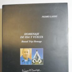 Libros de segunda mano: PEDRO LASSO. HOMENAJE DE IDA Y VUELTA. ROUND TRIP HOMAGE. CESAR MANRIQUE. 2001.. Lote 269055043