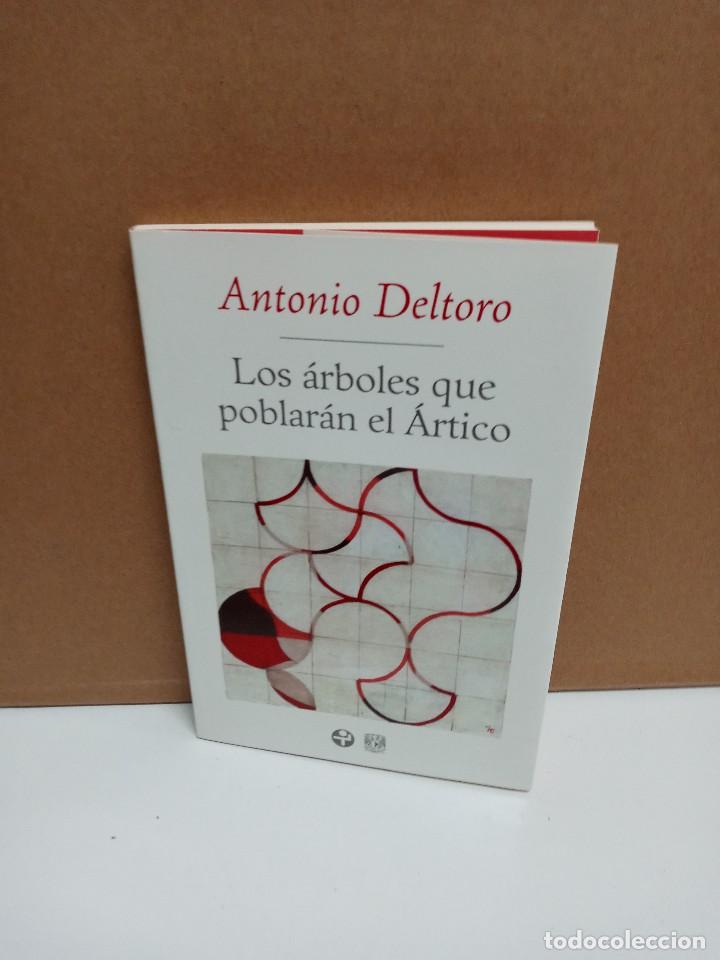 Libros de segunda mano: Antonio Deltoro - Los &aacute;rboles que poblar&aacute;n el &Aacute;rtico - Ediciones ERA - Foto 1