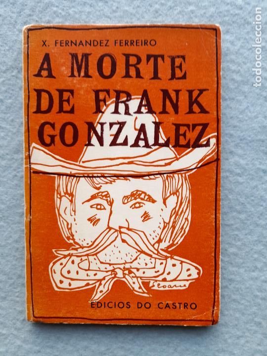 Libros de segunda mano: A morte de Frank Gonz&aacute;lez. X. Fern&aacute;ndez Ferreiro - Foto 1