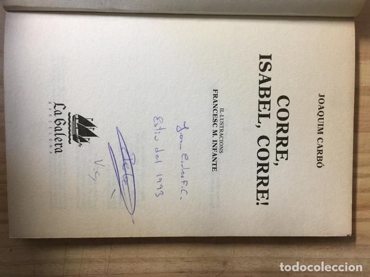Libros de segunda mano: Corre, Isabel, corre! - Joaquim Carb&oacute; - Foto 3