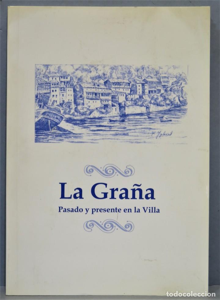 Libros de segunda mano: LA GRA&Ntilde;A. PASADO Y PRESENTE EN LA VILLA - Foto 1