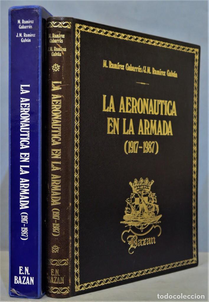 Libros de segunda mano: LA AERONAUTICA EN LA ARMADA (1917-1987). EJEMPLAR NUMERADO