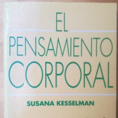 Livres d'occasion: EL PENSAMIENTO CORPORAL- SUSANA KESSELMAN. Lote 269162258