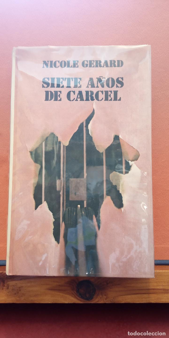 Libros de segunda mano: SIETE A&Ntilde;OS DE C&Aacute;RCEL. NICOLE GERARD. C&Iacute;RCULO DE LECTORES - Foto 1