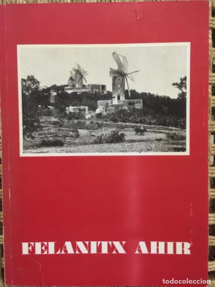 Libros de segunda mano: FELANITX AHIR, 200 FOTOGRAFIAS RETROSPECTIVAS