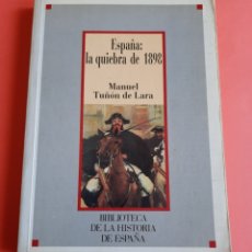 Libros de segunda mano: ESPAÑA: LA QUIEBRA DE 1898. M. TUÑÓN DE LARA.