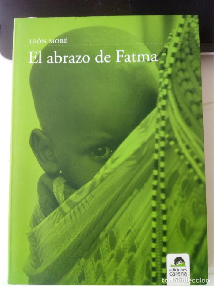 Libros de segunda mano: EL ABRAZO DE FATMA, LE&Oacute;N MOR&Eacute; - Foto 1