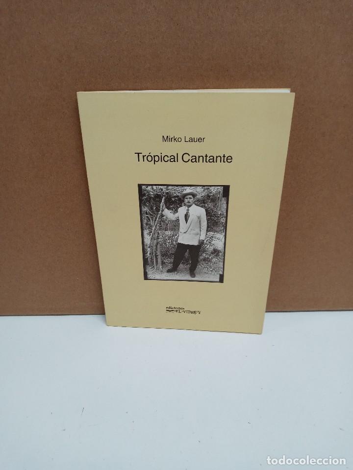 Libros de segunda mano: Mirko Lauer - Tr&oacute;pical cantante - Ediciones El Virrey - Foto 1
