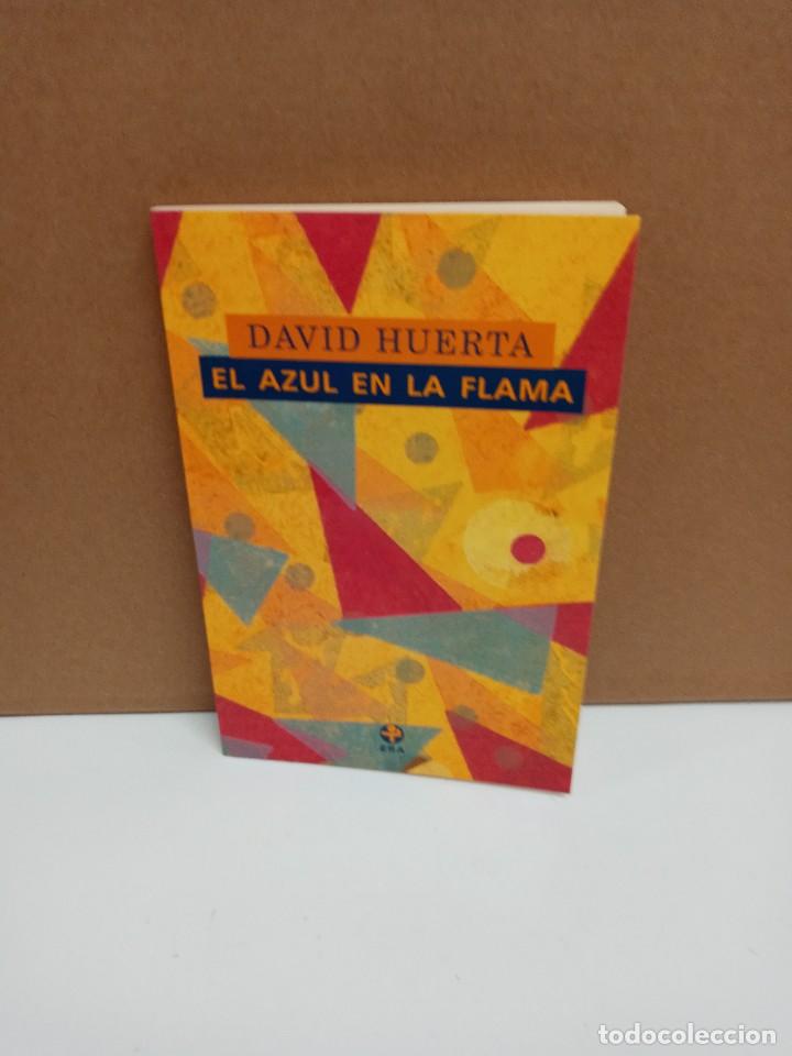 Libros de segunda mano: David Huerta - El azul en la flama - Ediciones ERA - Foto 1