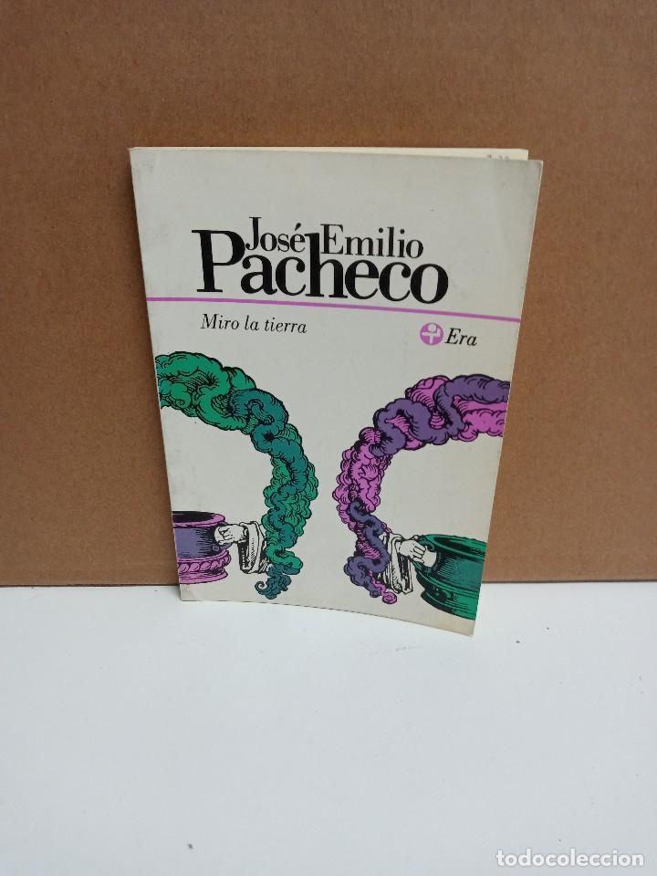 Libros de segunda mano: Jos&eacute; Emilio Pacheco - Miro la tierra - Ediciones Era - Foto 1