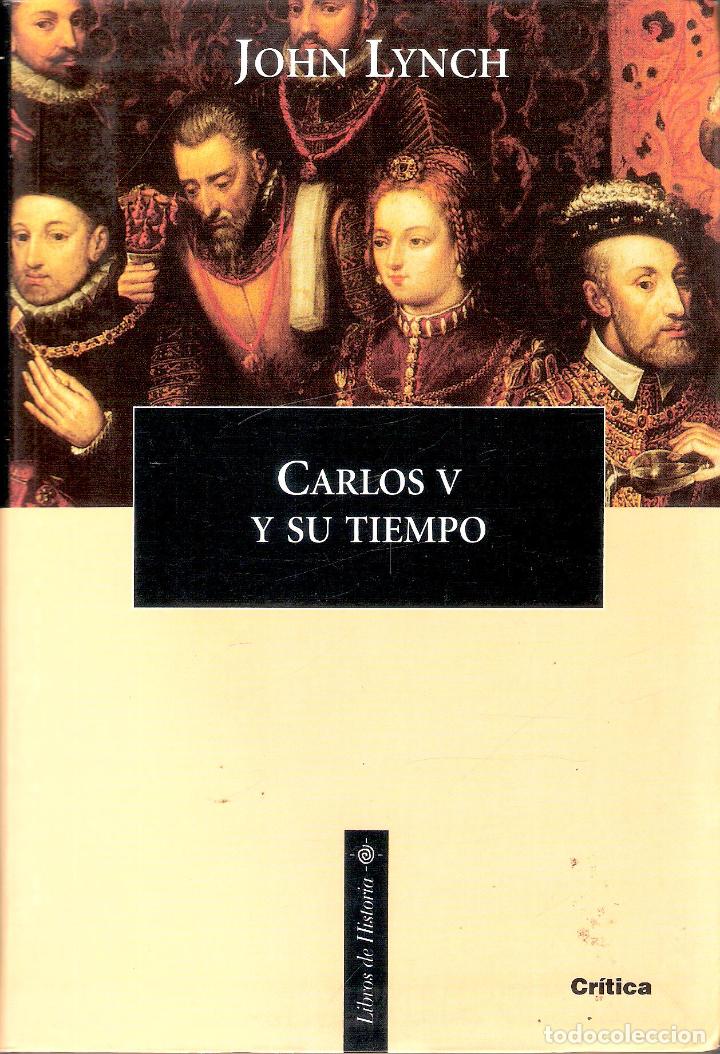 Libros de segunda mano: CARLOS V Y SU TIEMPO - JOHN LYNCH - Foto 1