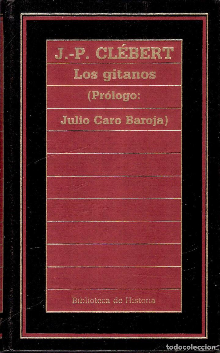Libros de segunda mano: LOS GITANOS. (PROLOGO JULIO CARO BAROJA) - J.P. CL&Eacute;BERT - Foto 1