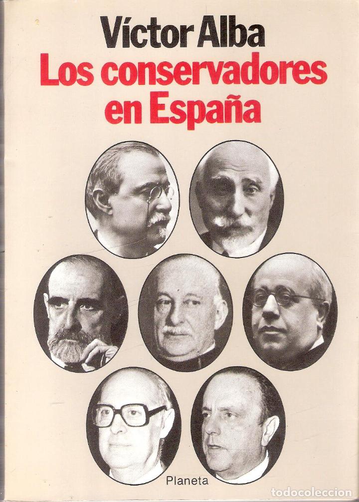 Libros de segunda mano: LOS CONSERVADORES EN ESPA&Ntilde;A - VICTOR ALBA - Foto 1