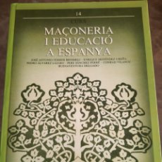 Libros de segunda mano: CURS MAÇONERIA I EDUCACIÓ A ESPANYA. J.A. FERRER BENIMELLI Y OTROS AUTORES.. Lote 269483158