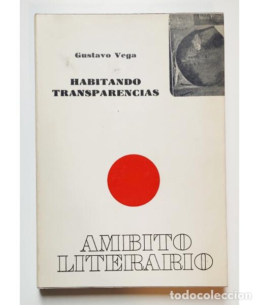 Second hand books: HABITANDO TRANSPARENCIAS. VEGA, Gustavo. &Aacute;mbito Literario. 1982.