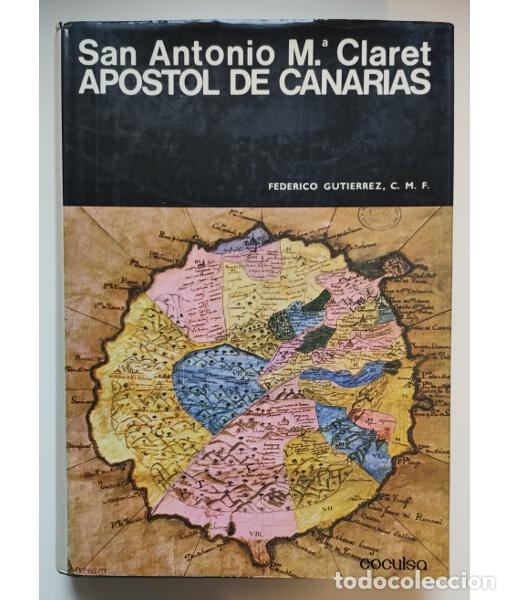 Livros em segunda m&atilde;o: SAN ANTONIO M&ordf; CLARET AP&Oacute;STOL DE CANARIAS. GUTI&Eacute;RREZ, Federico. Editorial Coculsa. 1969.