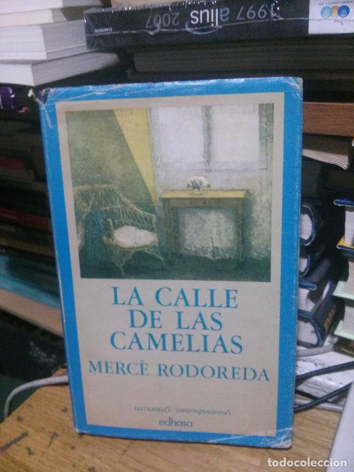 Libros de segunda mano: LA CALLES DE LAS CAMELIAS, MERCE RODOREDA, ED. EDHASA - Foto 1