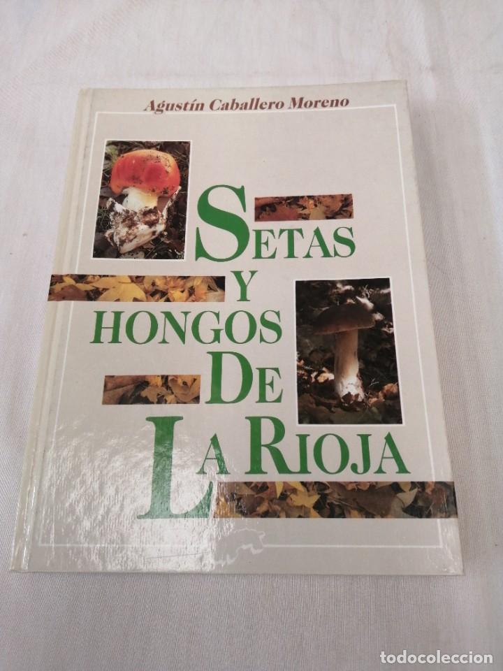 Libros de segunda mano: Setas y hongos de La Rioja, Agust&iacute;n caballero Moreno, libro - Foto 1