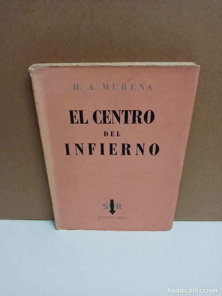 Libros de segunda mano: H. A. Murena - El centro del infierno - Sur Buenos Aires - Foto 1