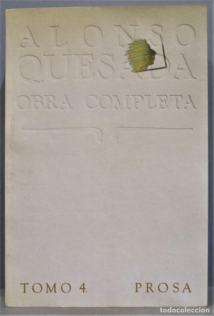 Libros de segunda mano: PROSA. OBRA COMPLETA. ALONSO QUESADA. TOMO 4 - Foto 1