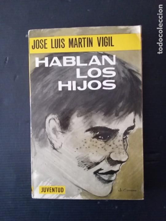 Libros de segunda mano: Hablan los hijos / Jos&eacute; Luis Mart&iacute;n Vigil. - Foto 1