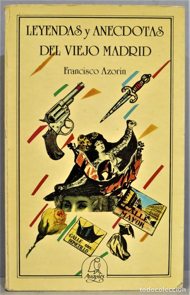 Libros de segunda mano: LEYENDAS Y AN&Eacute;CDOTAS DEL VIEJO MADRID. AZORIN - Foto 1
