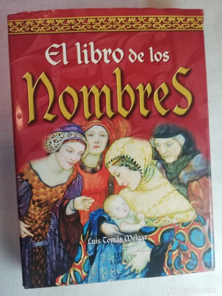 Libros de segunda mano: EL LIBRO DE LOS NOMBRES - LUIS TOM&Aacute;S - Foto 1
