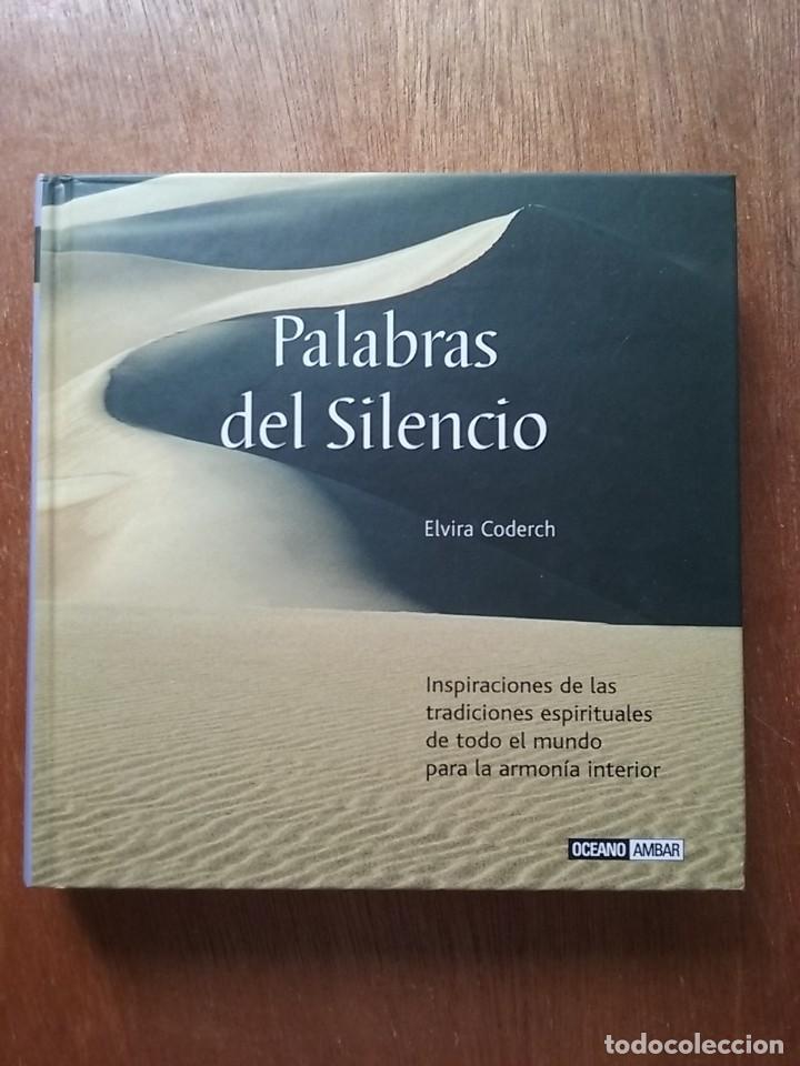 Libros de segunda mano: PALABRAS DEL SILENCIO, ELVIRA CODERCH, OCEANO AMBAR, 2006