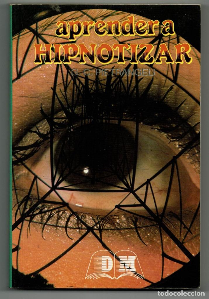 Libros de segunda mano: Aprender a hipnotizar / G.C.Pietrangeli / Editors S.A. - Foto 1