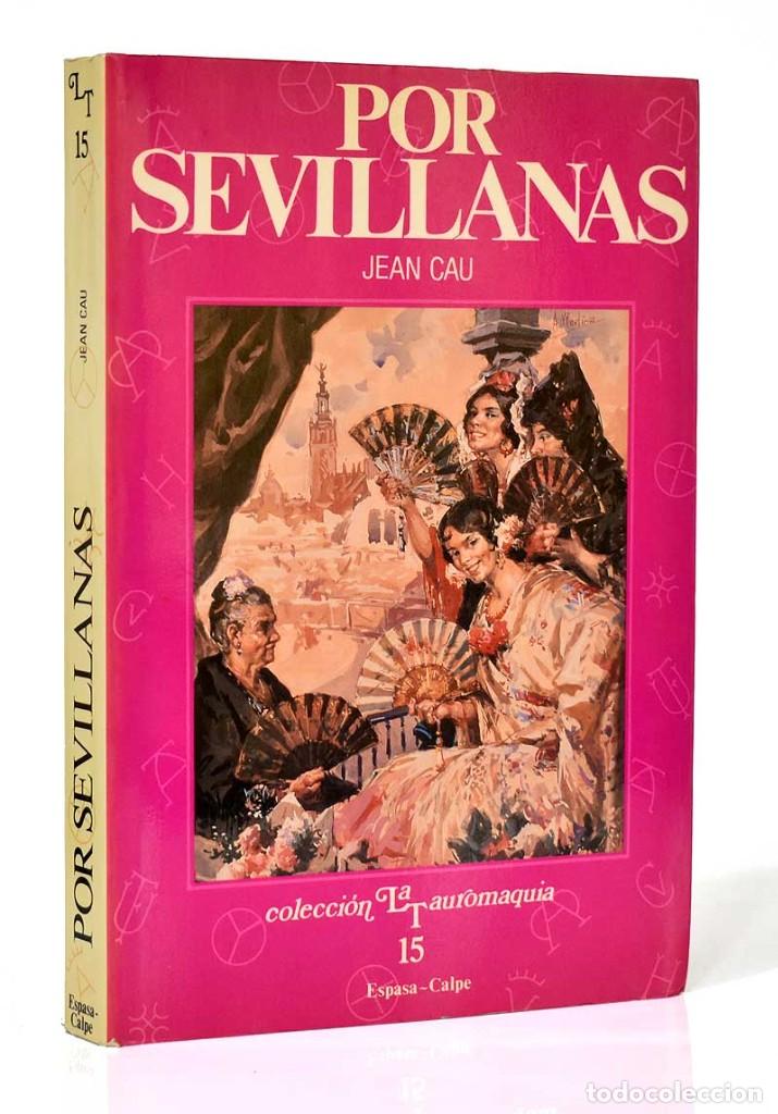 Libros de segunda mano: Por Sevillanas - Jean Cau - Foto 1