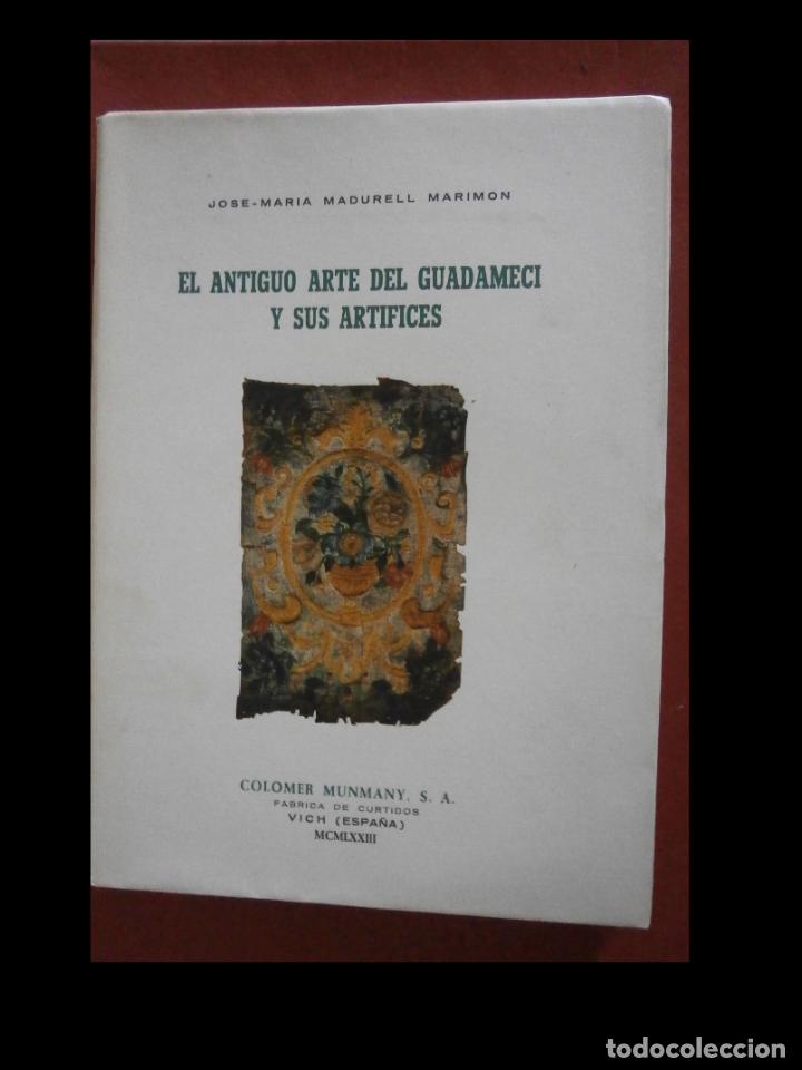 Libri di seconda mano: El antiguo arte del Guadameci y sus artifices. Jose Maria Madurell Marimon