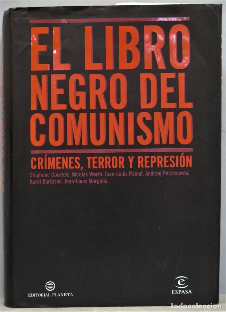 Libros de segunda mano: EL LIBRO NEGRO DEL COMUNISMO. CRIMEN, TERROR Y REPRESI&Oacute;N - Foto 1