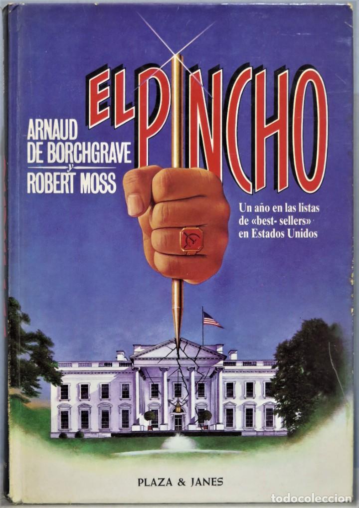 Libros de segunda mano: 1981.- EL PINCHO. ARNAUD DE BORCHGRAVE. ROBERT MOSS - Foto 1