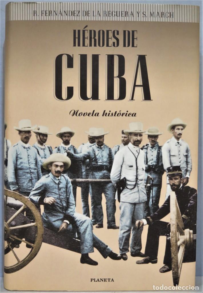 Libros de segunda mano: HEROES DE CUBA. R.FERNANDEZ. S.MARCH - Foto 1