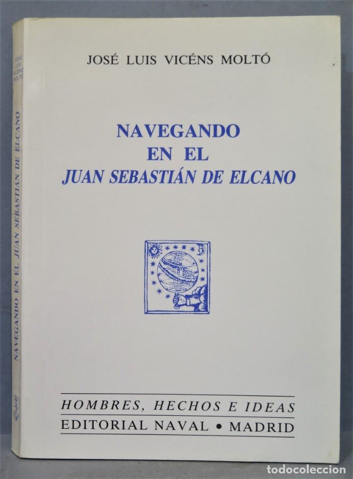 Libros de segunda mano: NAVEGANDO EN EL JUAN SEBASTIAN ELCANO. VICENS MOLTO - Foto 1