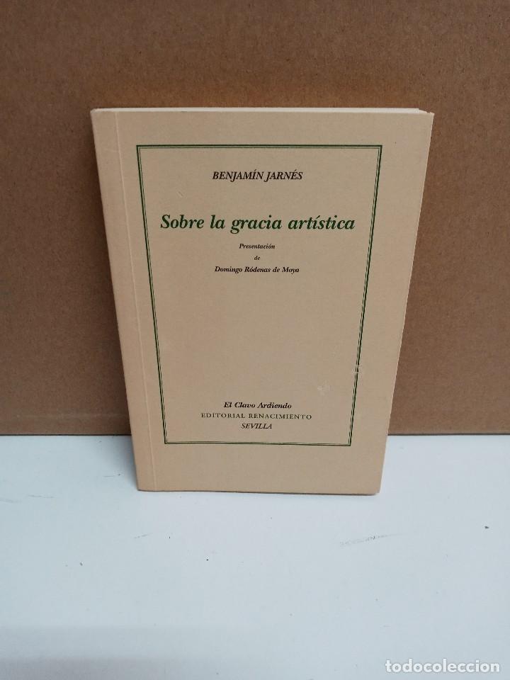 Libros de segunda mano: Benjam&iacute;n Jarn&eacute;s - Sobre la gracia art&iacute;stica - Editorial Renacimiento - Foto 1